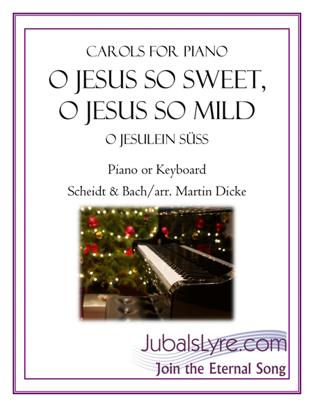 O Jesus So Sweet, O Jesus So Mild (Carols for Piano) image number null