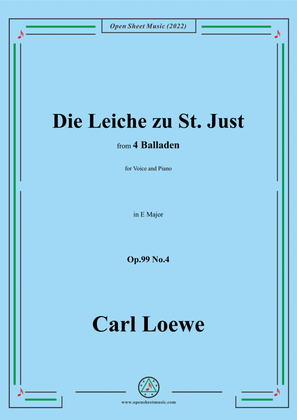 Loewe-Die Leiche zu St. Just,in E Major,Op.99 No.4,from 4 Balladen,for Voice and Piano