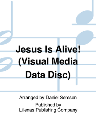 Jesus Is Alive! (Visual Media Data Disc)