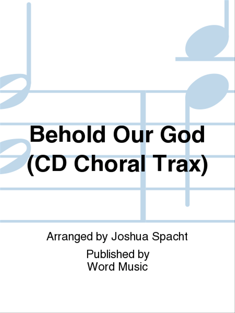 Behold Our God - CD ChoralTrax 4-Part scores gallery preview page 1