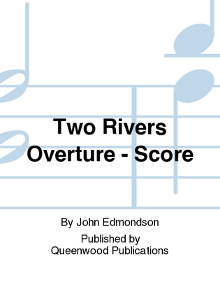 Two Rivers Overture - Score