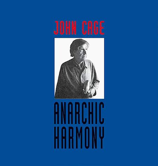 John Cage - Anarchic Harmony