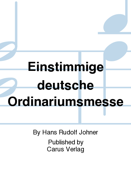 Einstimmige deutsche Ordinariumsmesse