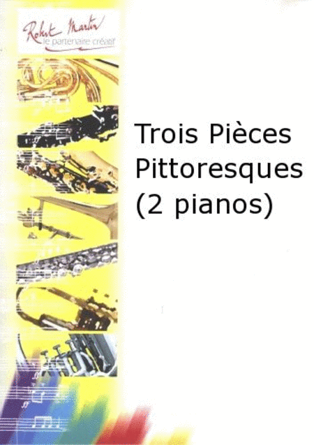Trois pieces pittoresques (2 pianos)
