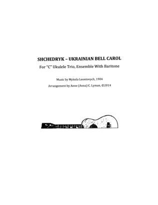 Shchedryk UKRAINIAN BELL CAROL (Carol Of The Bells instrumental) for UKULELE ENSEMBLE, notes & tabs