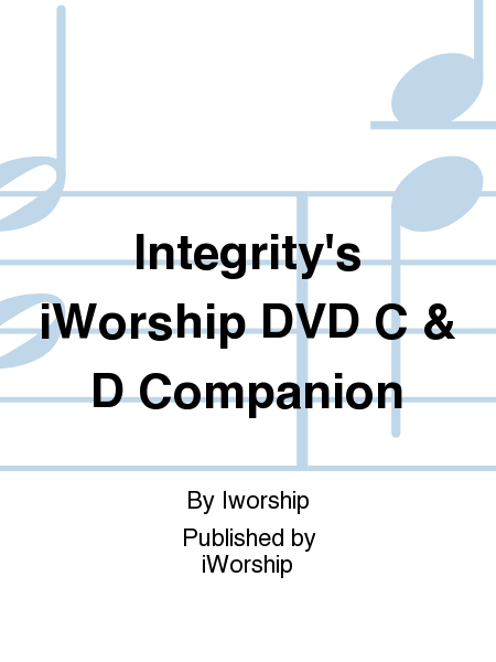 Integrity's iWorship DVD C & D Companion