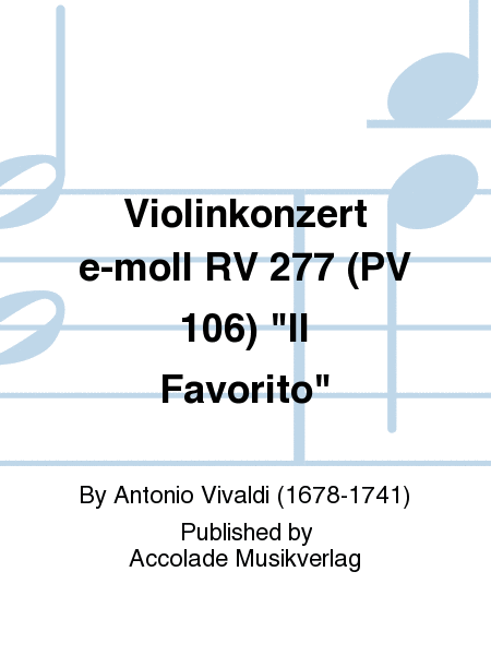 Violinkonzert e-moll RV 277 (PV 106) "Il Favorito"