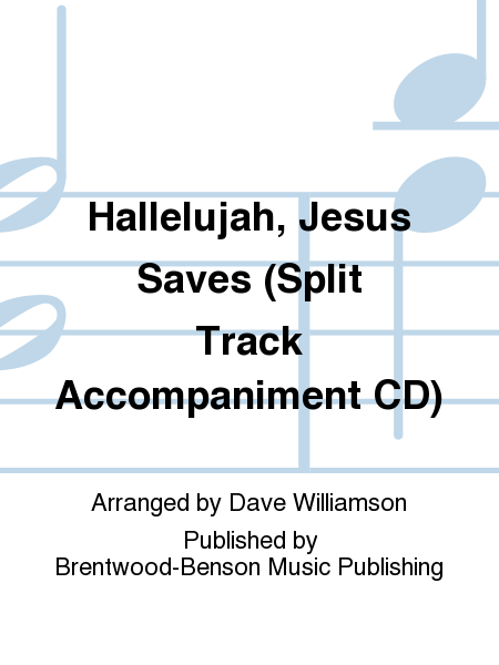 Hallelujah, Jesus Saves (Split Track Accompaniment CD)