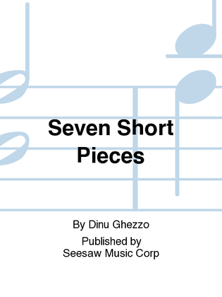 Seven Short Pieces