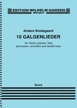 10 Galgenlieder for Mezzo-Soprano and Ensemble