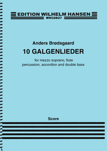 10 Galgenlieder for Mezzo-Soprano and Ensemble