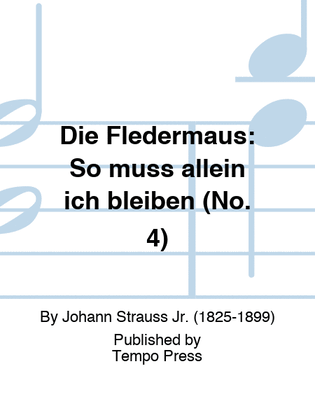 Book cover for FLEDERMAUS, DIE: So muss allein ich bleiben (No. 4)