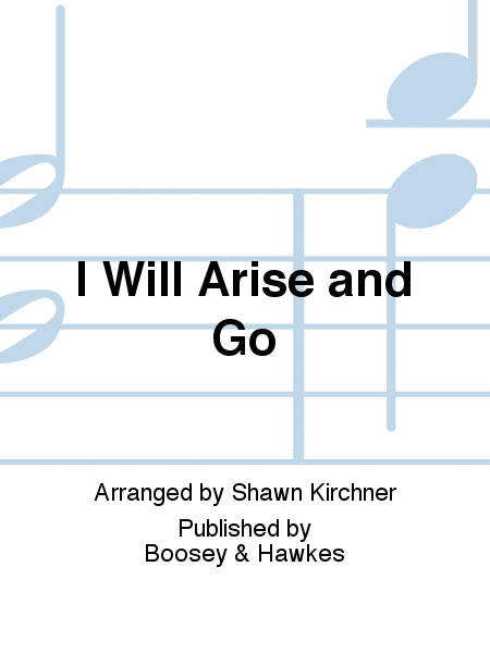 I Will Arise and Go