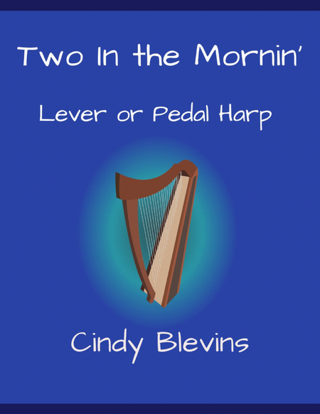 Two In the Mornin', original solo for Lever or Pedal Harp image number null