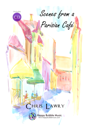 Book cover for Scenes from a Parisian Cafe - Bb Clarinet & Piano - Complete Score of 14 Short Concert Pieces