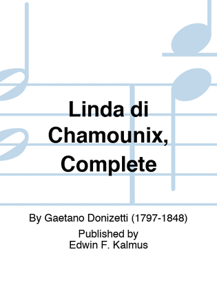 Linda di Chamounix, Complete