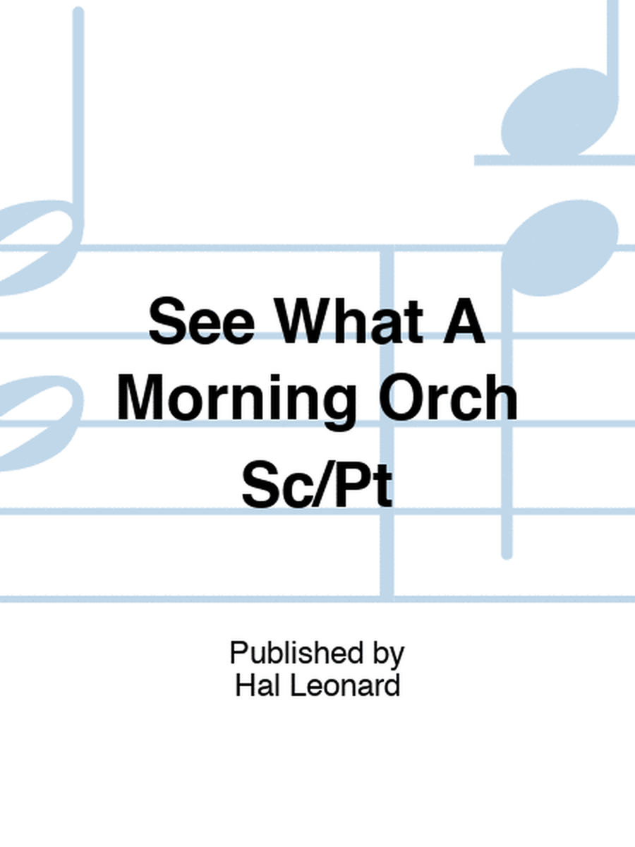 See What A Morning Orch Sc/Pt