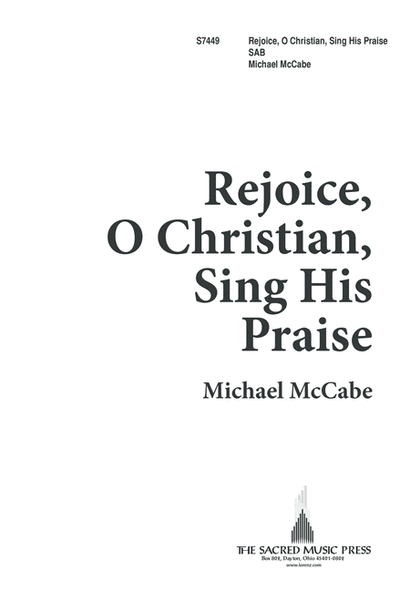 Rejoice, O Christian, Sing His Praise