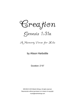 "Creation" - Genesis 1:31a memory verse
