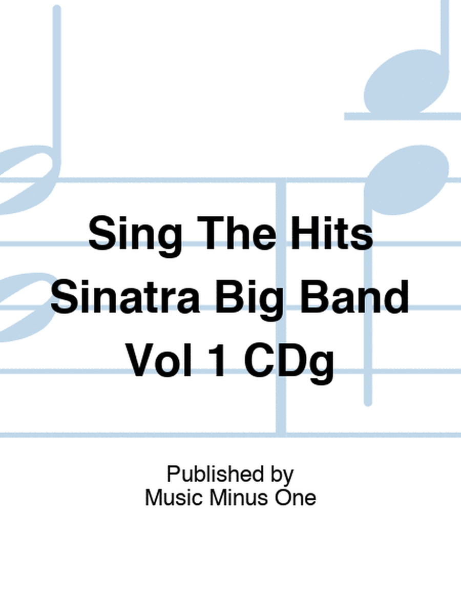 Sing The Hits Sinatra Big Band Vol 1 CDg