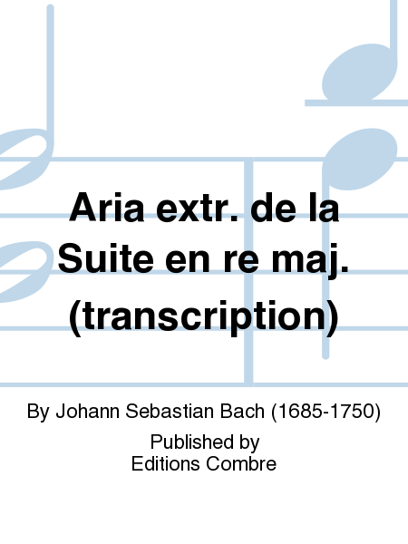 Aria extr. de la Suite en re maj. (transcription)