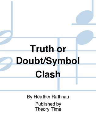 Truth or Doubt/Symbol Clash