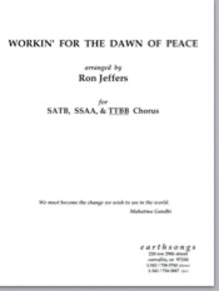 workin' for the dawn of peace