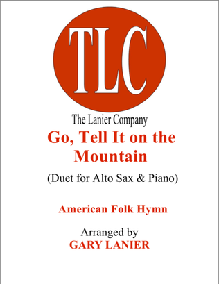 Book cover for GO, TELL IT ON THE MOUNTAIN (Duet – Alto Sax and Piano/Score and Parts)