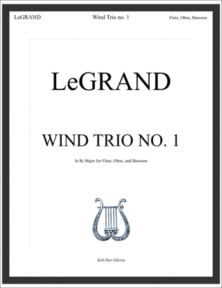 Wind Trio no. 1 in Bb Major (for Flute, Oboe, and Bassoon) - LeGrand
