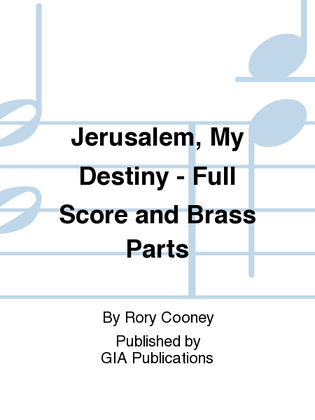 Book cover for Jerusalem, My Destiny - Full Score and Brass Parts