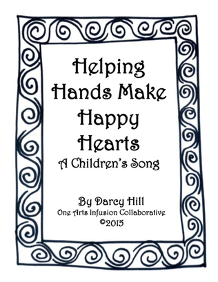 Helping Hands Make Happy Hearts A Children's Song