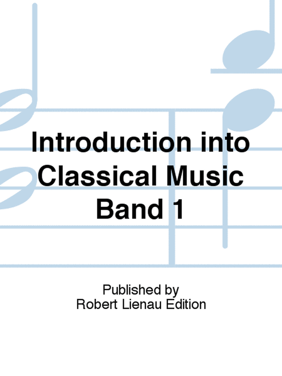 Introduction into Classical Music Band 1