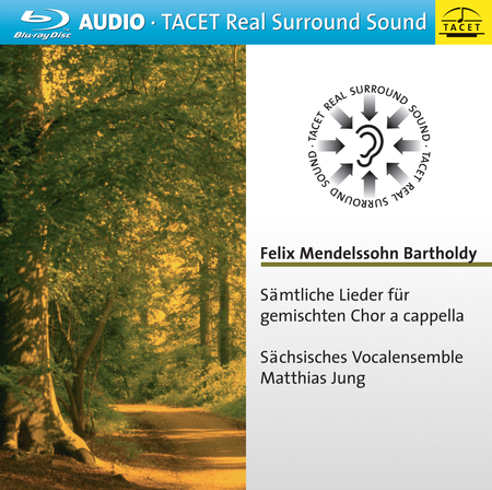 Felix Mendelssohn: Complete Songs [Blu Ray Audio]