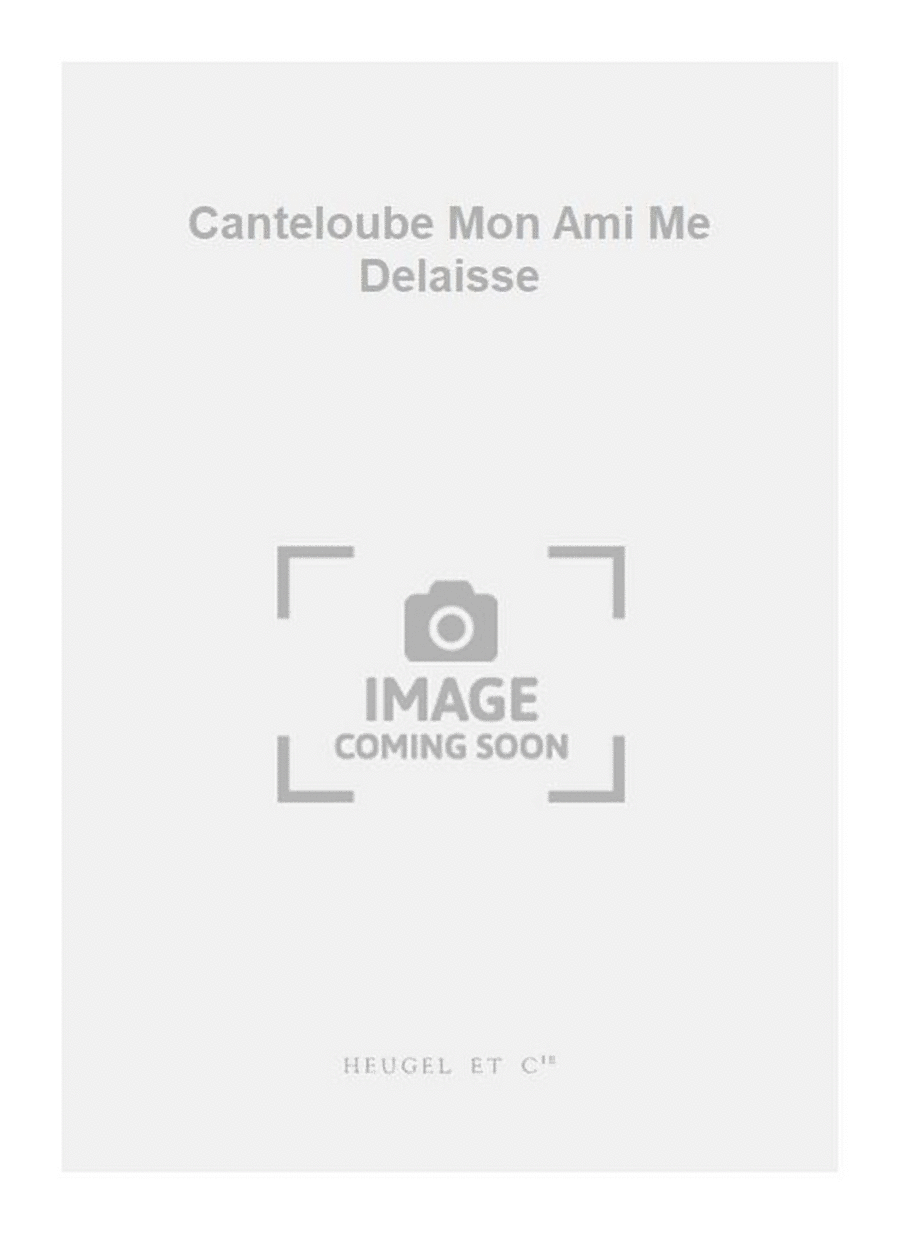 Canteloube Mon Ami Me Delaisse A Cappella scores gallery preview page 1