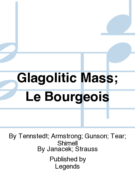 Glagolitic Mass; Le Bourgeois