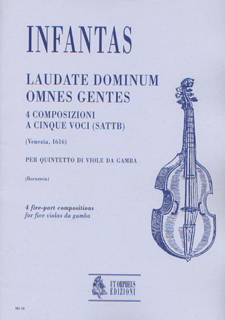 Laudate Dominum Omnes Gentes. 4 five-part Compositions (Venezia 1616) for 5 Viols