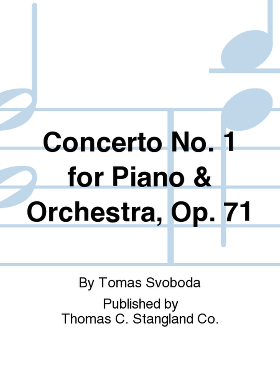Concerto No. 1 for Piano & Orchestra, Op. 71