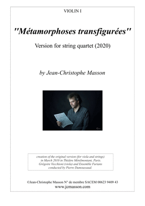 ''Métamorphoses transfigurées'' Version pour quatuor à cordes (2020)
