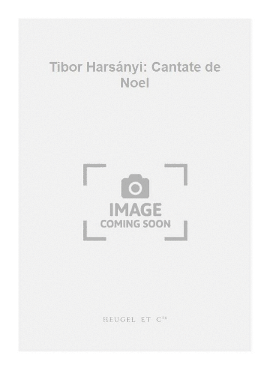 Tibor Harsányi: Cantate de Noel Choir scores gallery preview page 1
