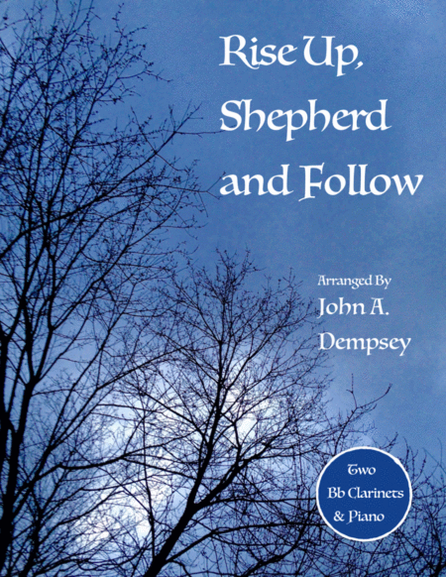 Rise Up, Shepherd and Follow (Trio for Two Clarinets and Piano) image number null