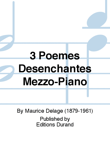 3 Poemes Desenchantes Mezzo-Piano
