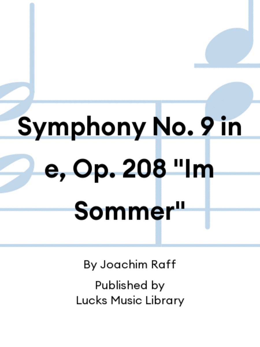 Symphony No. 9 in e, Op. 208 "Im Sommer"