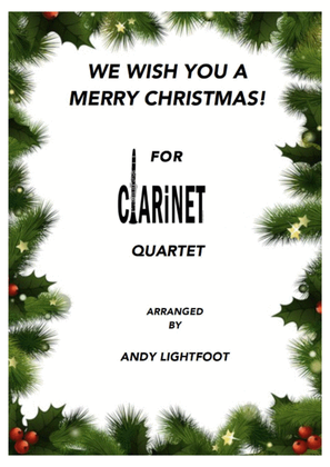 A lovely little arrangement of We Wish You A Merry Christmas for Clarinet Quartet