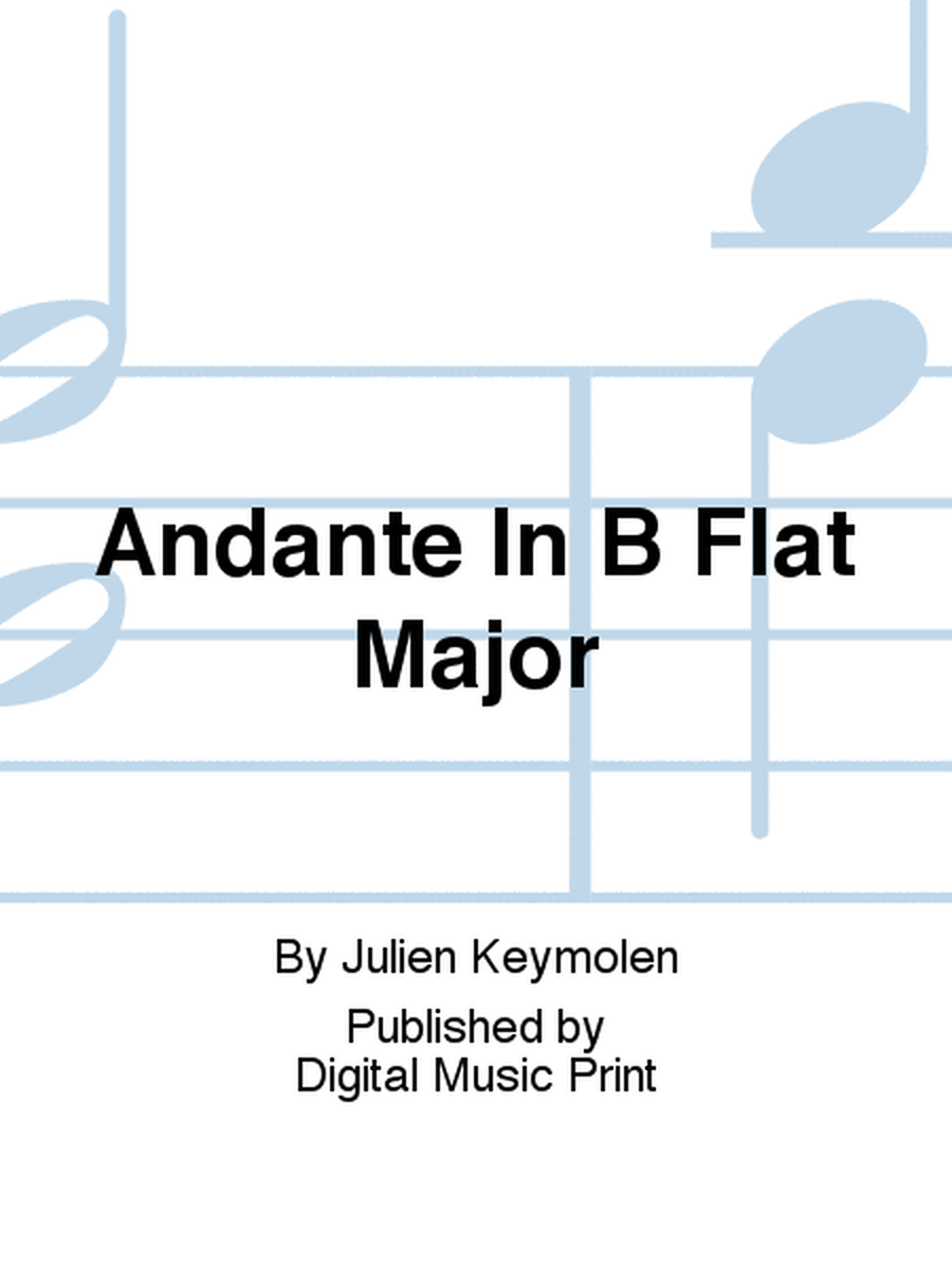 Andante In B Flat Major
