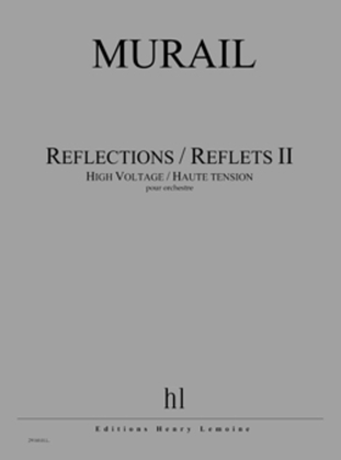 Reflections / Reflets II - High Voltage / Haute tension