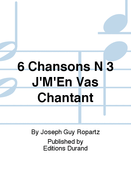 6 Chansons N 3 J'M'En Vas Chantant