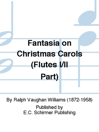 Fantasia on Christmas Carols (Flutes I/II Part)