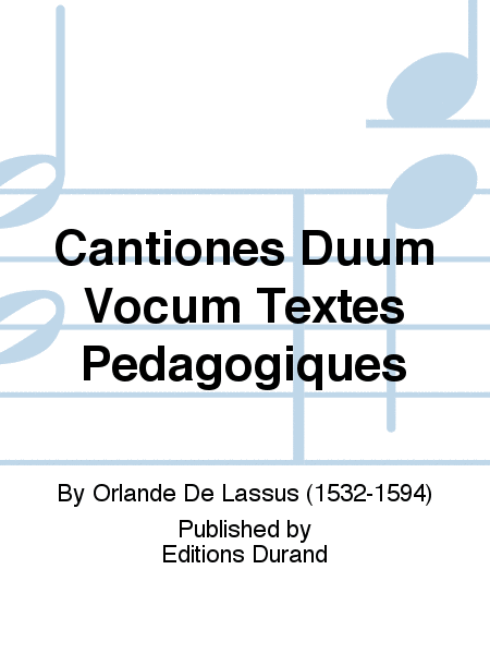 Cantiones Duum Vocum Textes Pedagogiques
