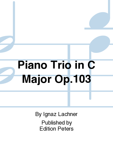 Piano Trio in C Major Op. 103