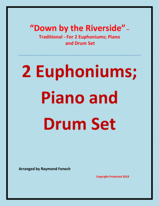 Down by the Riverside - Traditional - 2 Euphoniums; Piano and Drum Set - Intermediate level